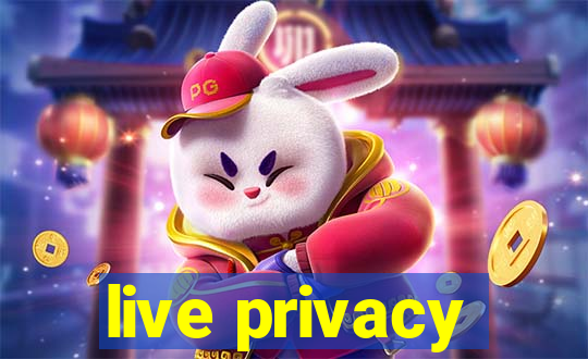 live privacy